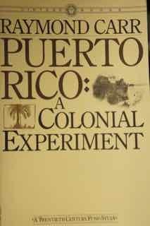 Puerto Rico: A Colonial Experiment