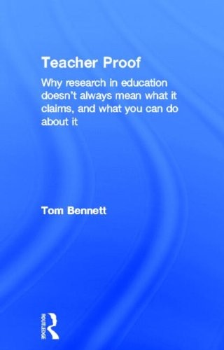 Teacher Proof: Why research in education doesn't always mean what it claims, and what you can do about it