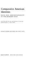 Comparative American Identities Race, Sex, And Nationality In The Modern Text Essays From The English Institute