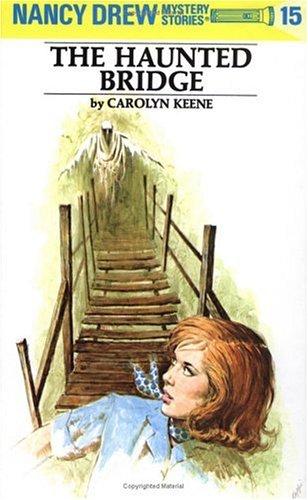 Image for The Haunted Bridge (Nancy Drew, Book 15) The Haunted Bridge (Nancy Drew, Book 15)