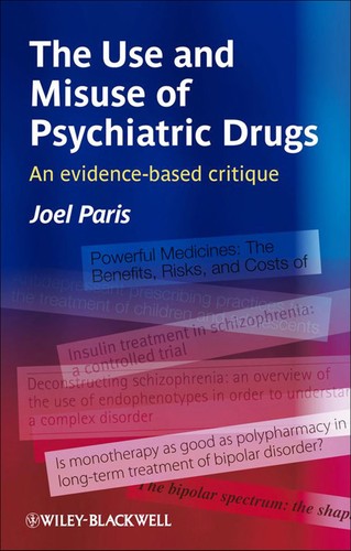 The Use and Misuse of Psychiatric Drugs: An Evidence-Based Critique