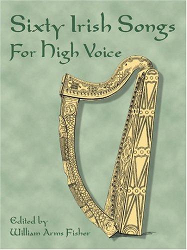 Sixty Irish Songs for High Voice (Dover Song Collections)