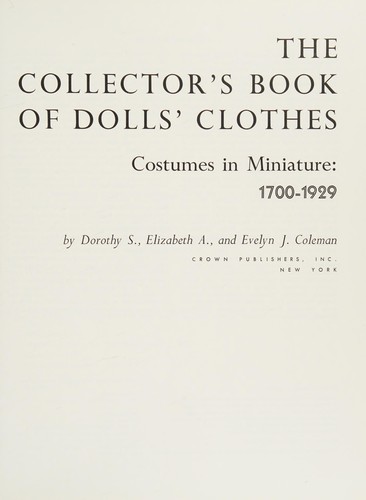 Collector's Book of Dolls' Clothes: Costumes in Miniature, 1700-1929