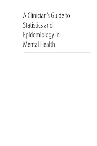 A Clinician's Guide to Statistics and Epidemiology in Mental Health: Measuring Truth and Uncertainty