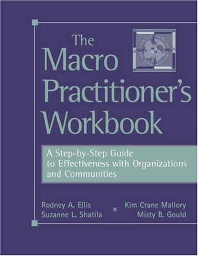 The Macro Practitioner's Workbook: A Step-by-Step Guide to Effectiveness with Organizations and Communities