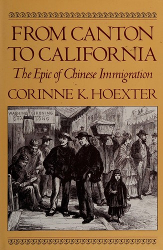 From Canton to California: The Epic of Chinese Immigration