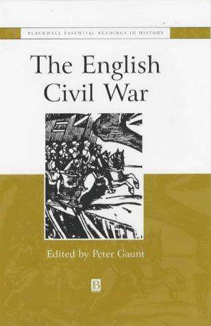 The English Civil War: The Essential Readings (Blackwell Essential Readings in History)