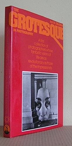 The Grotesque in Photography ( A Ridge Press Book)