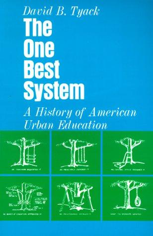 The One Best System: A History of American Urban Education