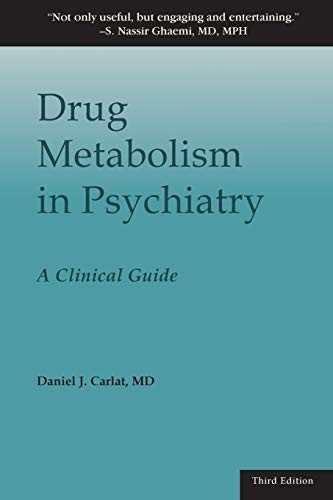 Image for Drug Metabolism in Psychiatry: A Clinical Guide Drug Metabolism in Psychiatry: A Clinical Guide