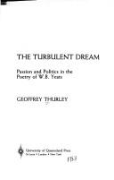 The Turbulent Dream: Passion and Politics in the Poetry of W.B. Yeats