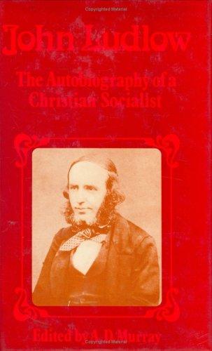 John Ludlow: The Autobiography of a Christian Socialist