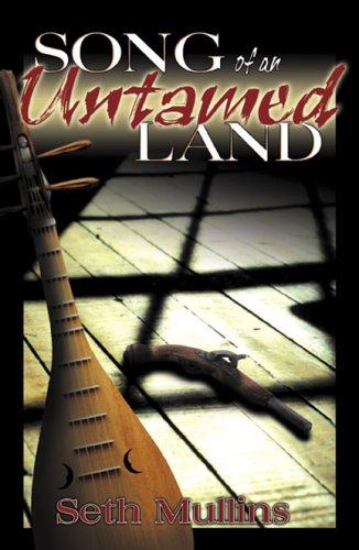 Song of an Untamed Land