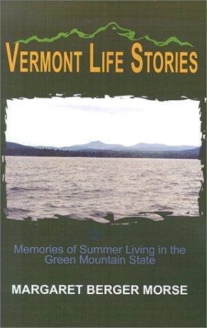 Vermont Life Stories: Memories of Summer Living in the Green Mountain State