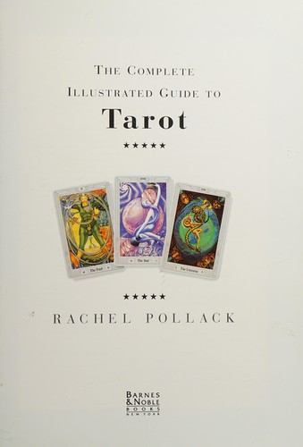 The Complete Illustrated Guide to Tarot