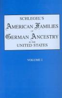 Schlegel's American Families of German Ancestry in the United States. In Four Volumes. Volume IV