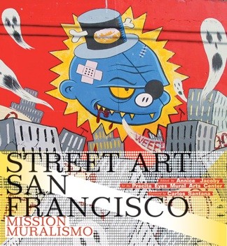 Image for Street Art San Francisco: Mission Muralismo Street Art San Francisco: Mission Muralismo