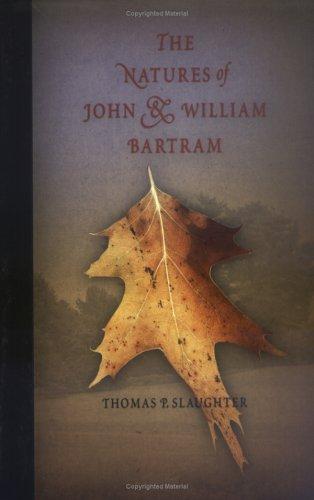 The Natures of John and William Bartram (Pennsylvania Paperbacks)