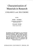 Characterization of materials in research: Ceramics and polymers : held at Sagamore Conference Center, Raquette Lake, New York, September 11, 12, 13, and . Sagamore Army Materials Research Conferenc