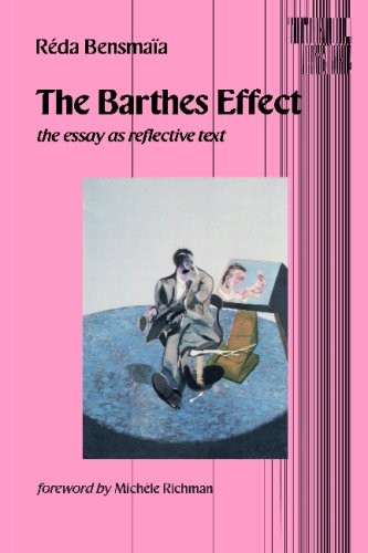 The Barthes Effect: The Essay As Reflective Text (Theory & History of Literature)