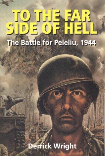 Image for To the Far Side of Hell: The Battle for Peleliu, 1944 (Alabama Fire Ant) To the Far Side of Hell: The Battle for Peleliu, 1944 (Alabama Fire Ant)