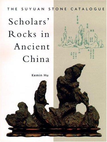 Scholars' Rocks In Ancient China: The Suyuan Stone Catalogue