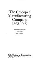 The Chicopee Manufacturing Company, 1823-1915