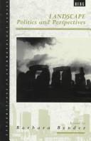 Landscape: Politics And Perspectives (Distribution Cancelled) (Explorations In Anthropology)