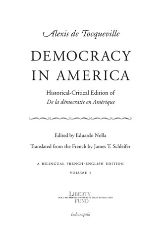 Democracy in America / De la dmocratie en Amrique: Historical-Critical Edition of De la dmocratie en Amrique (Bilingual Edition)