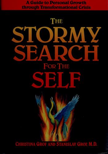 The Stormy Search for the Self: A Guide to Personal Growth through Transformational Crisis