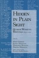 Hidden in Plain Sight: Quaker Women's Writings, 1650-1700