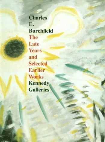 Charles E. Burchfield: The Late Years and Selected Earlier Works Oct. 10 - Nov. 3 1979 at the Kennedy Galleries