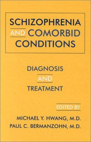 Schizophrenia and Comorbid Conditions: Diagnosis and Treatment