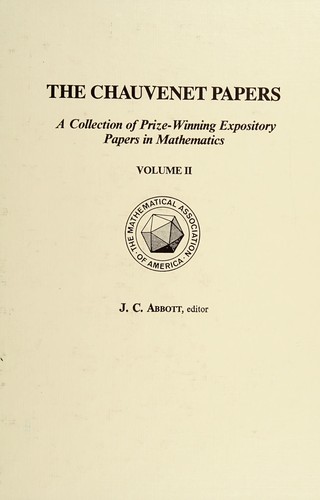 The Chauvenet Papers: A Collection of Prize-Winning Expository Papers in Mathematics, Vol. 1
