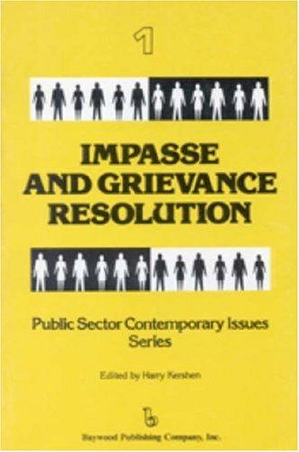 Impasse and Grievance Resolution (Public Sector Contemporary Issues)