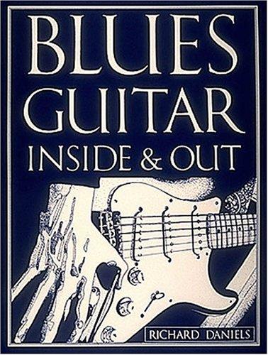 Blues Guitar Inside and Out
