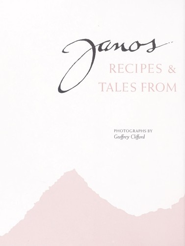 Janos: Recipes and Tales from a Southwest Restaurant