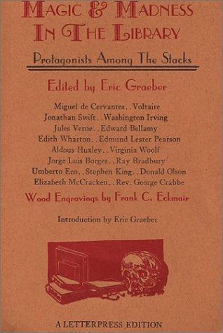 Magic & Madness in the Library : Protagonists Among the Stacks