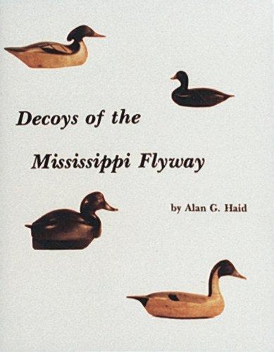Image for Decoys of the Mississippi Flyway Decoys of the Mississippi Flyway