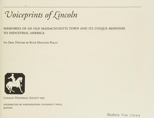 Voiceprints of Lincoln: Memories of an Old Massachusetts Town and Its Unique Response to Industrial America