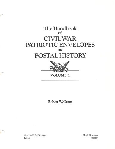 The Handbook of Civil War Patriotic Envelopes and Postal History