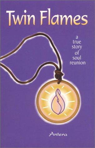 Twin Flames: A True Story of Soul Reunion