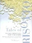 Tales of Risotto: 50 Recipes: Culinary Adventures from Villa d'Este