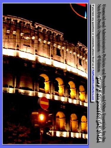 Financial and Administrative Policies and Procedures and Other Essentials for the Not-For-Profit Organization - 4th Edition