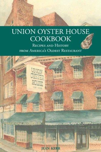 Union Oyster House Cookbook: Recipes and History from America's Oldest Restaurant
