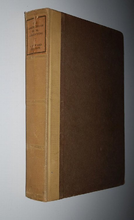 The Amenities of Book Collecting and Kindred Affections, A. Edward Newton's Own Copy