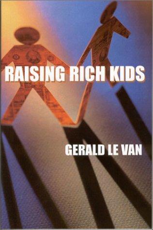 Raising Rich Kids