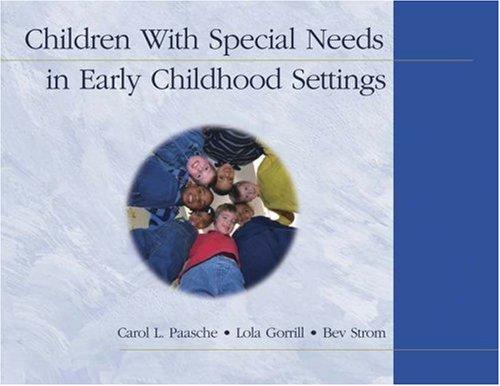 Children With Special Needs in Early Childhood Settings : Identification - Intervention - Inclusion