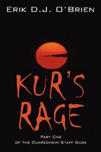 Kur's Rage: Part One of the Duaredheim Staff Saga