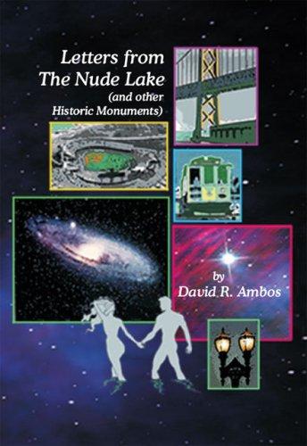 Letters from The Nude Lake: (and other Historic Monuments)